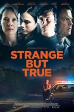 Watch Strange But True Sockshare