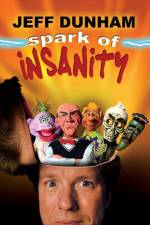 Watch Jeff Dunham: Spark of Insanity Sockshare