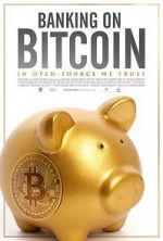 Watch Banking on Bitcoin Sockshare