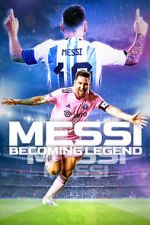 Watch Messi: Becoming Legend Sockshare