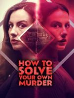 Watch How to Solve Your Own Murder Sockshare