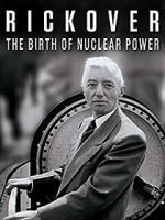 Watch Rickover: The Birth of Nuclear Power Sockshare
