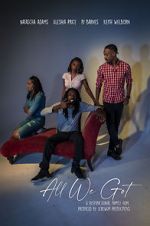 Watch All We Got Sockshare
