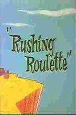 Watch Rushing Roulette Sockshare