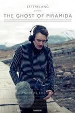 Watch Efterklang: The Ghost of Piramida Sockshare