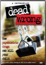 Watch Dead Wrong: How Psychiatric Drugs Can Kill Your Child Sockshare