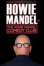 Watch Howie Mandel Presents: Howie Mandel at the Howie Mandel Comedy Club Sockshare