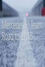 Watch Mercedes F1 Team: Road to 2015 Sockshare