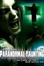 Watch Paranormal Haunting: The Curse of the Blue Moon Inn Sockshare