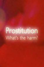 Watch Prostitution Whats The Harm Sockshare
