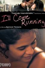 Watch I'll Come Running Sockshare