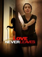 Watch Love Never Leaves Sockshare