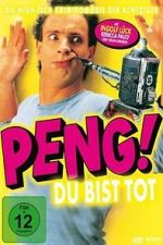 Watch Peng! Du bist tot! Sockshare
