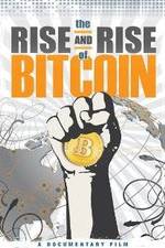 Watch The Rise and Rise of Bitcoin Sockshare