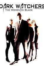 Watch Dark Watchers The Women in Black Sockshare