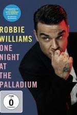 Watch Robbie Williams: One Night at the Palladium Sockshare