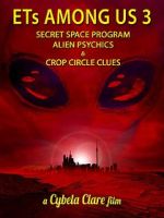 Watch ETs Among Us 3: Secret Space Program, Alien Psychics & Crop Circle Clues Sockshare