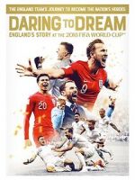 Watch Daring to Dream: England\'s story at the 2018 FIFA World Cup Sockshare