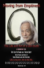 Watch Moving from Emptiness: The Life and Art of a Zen Dude Sockshare