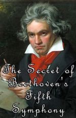 Watch The Secret of Beethoven's Fifth Symphony Sockshare