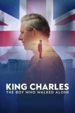 Watch King Charles: The Boy Who Walked Alone Sockshare