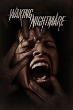 Watch Waking Nightmare Sockshare