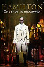 Watch Hamilton One Shot to Broadway Sockshare