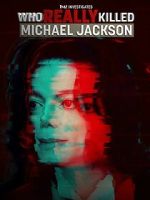 Watch TMZ Investigates: Who Really Killed Michael Jackson (TV Special 2022) Sockshare