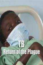 Watch TB: Return of the Plague Sockshare