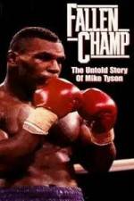 Watch Fallen Champ: The Untold Story of Mike Tyson Sockshare