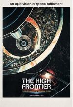 Watch The High Frontier: The Untold Story of Gerard K. O\'Neill Sockshare