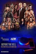 Watch Before the Bell: The Story of All Elite Wrestling Sockshare