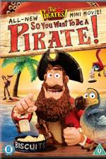 Watch The Pirates So You Want To Be A Pirate Sockshare