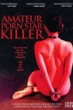 Watch Amateur Porn Star Killer Sockshare