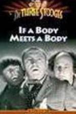 Watch If a Body Meets a Body Sockshare