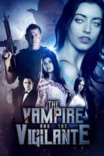 Watch The Vampire and the Vigilante Sockshare