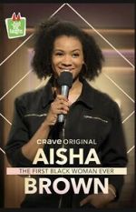 Watch Aisha Brown: The First Black Woman Ever (TV Special 2020) Sockshare
