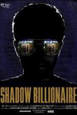 Watch Shadow Billionaire Sockshare