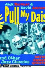Watch Pull My Daisy Sockshare