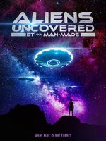 Watch Aliens Uncovered: ET or Man-Made Sockshare