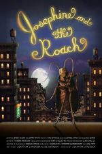 Watch Josephine and the Roach (Short 2012) Sockshare