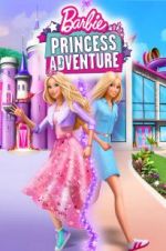 Watch Barbie Princess Adventure Sockshare