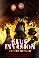 Watch Slug Invasion Sockshare