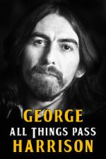 Watch George Harrison: All Things Pass Sockshare