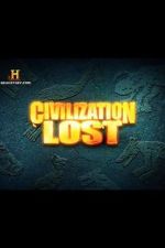 Watch Civilization Lost Sockshare
