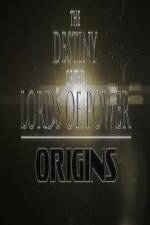 Watch The Destiny of the Lords of Power Origins Sockshare