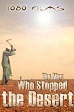 Watch The Man Who Stopped the Desert Sockshare