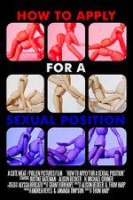 Watch How to Apply for a Sexual Position (Short 2017) Sockshare