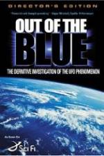 Watch Out of the Blue: The Definitive Investigation of the UFO Phenomenon Sockshare