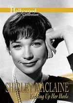 Watch Shirley MacLaine: Kicking Up Her Heels Sockshare